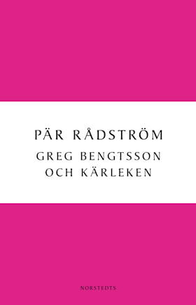 Greg Bengtsson och kärleken