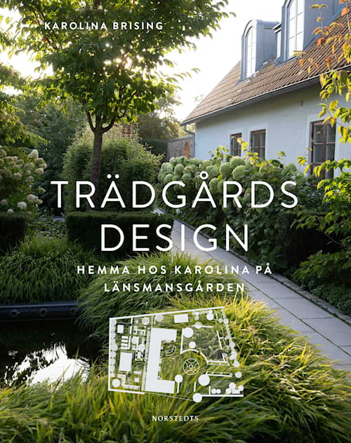 Trädgårdsdesign: Hemma hos Karolina på Länsmansgården