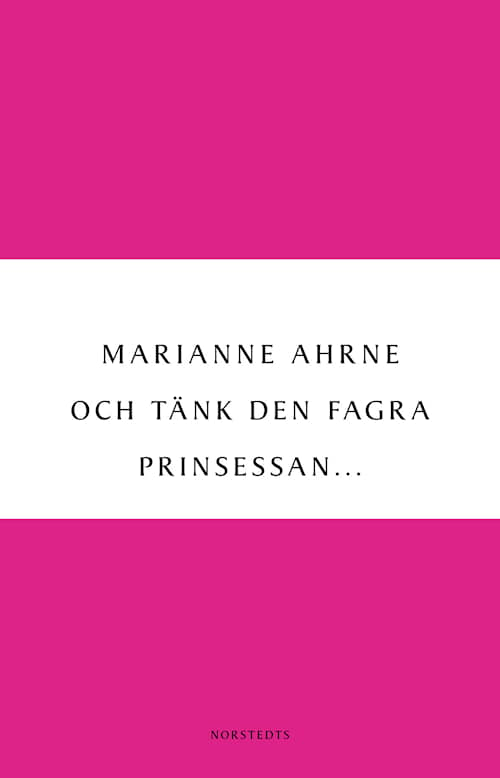 Och tänk den fagra prinsessan