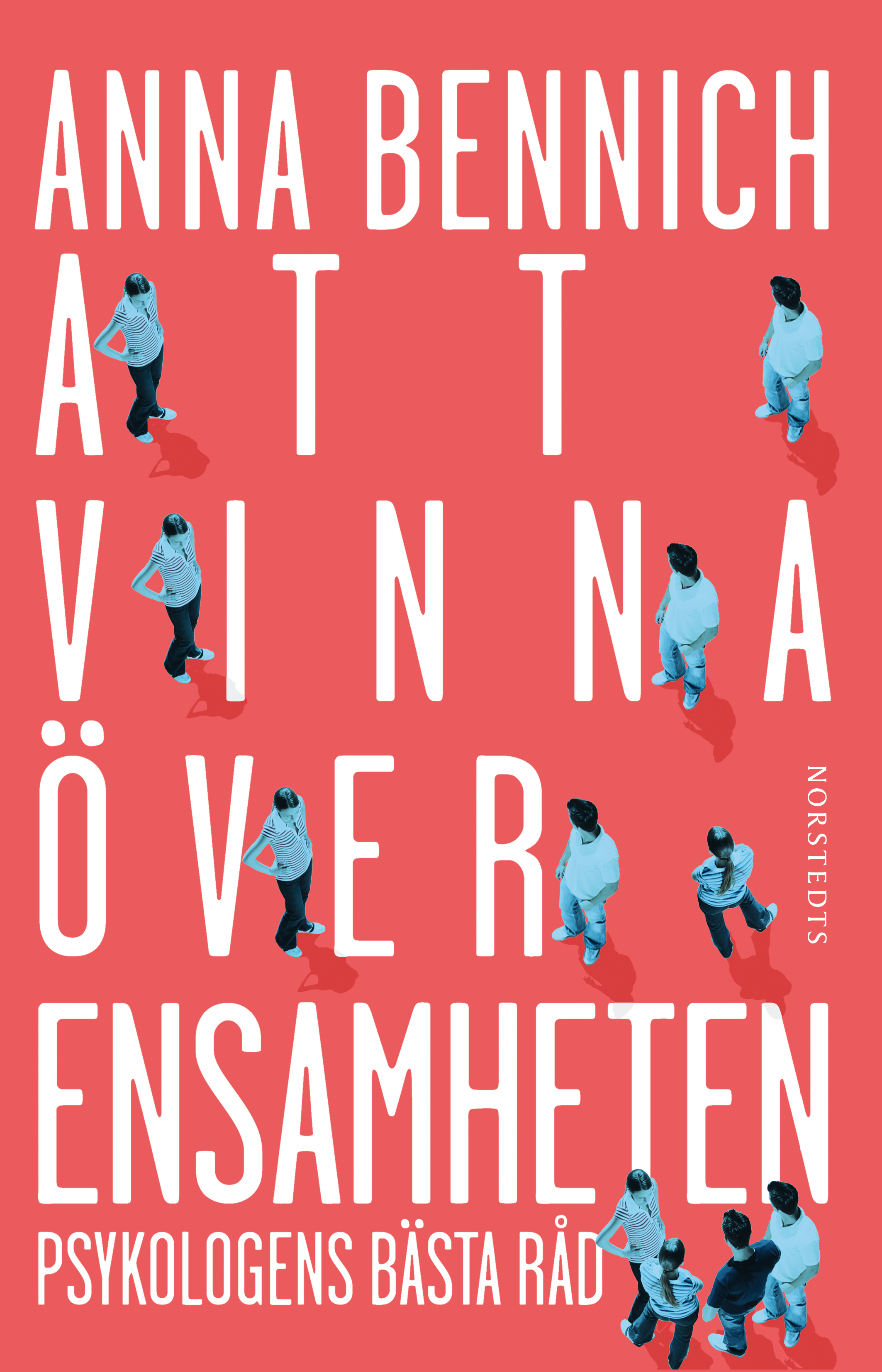 Att Vinna över Ensamheten | Anna Bennich | E-bok