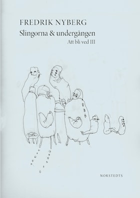 Slingorna & undergången