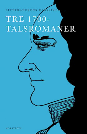 Litteraturens klassiker: Tre 1700-talsromaner