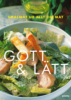 Gott & lätt - Smalmat ur Allt om Mat