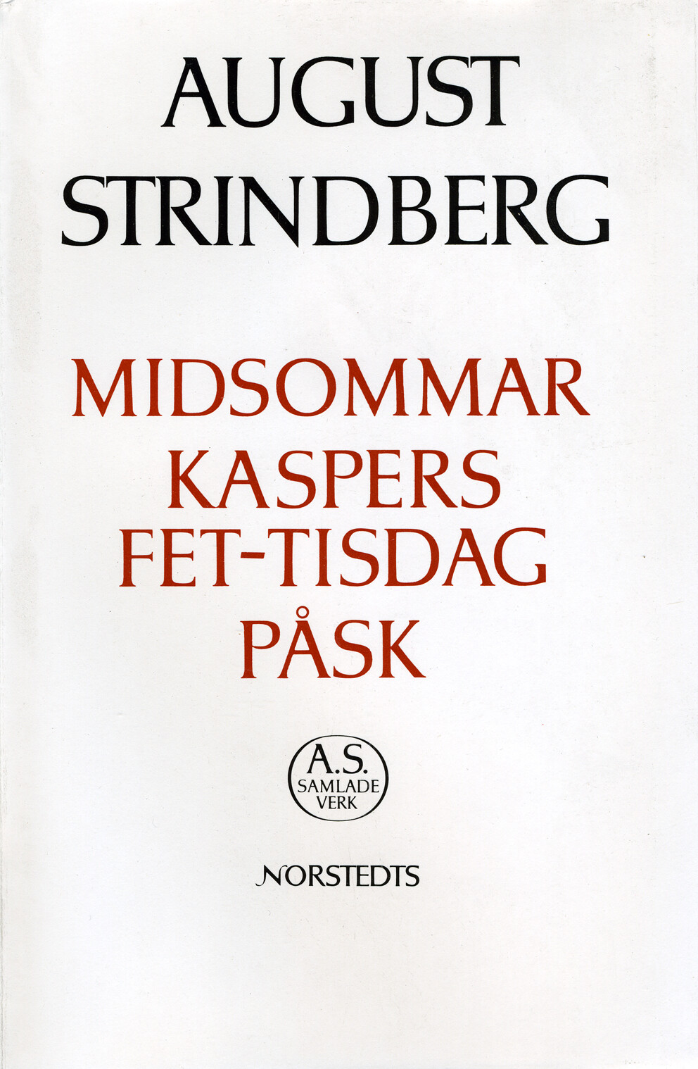 Midsommar ; Kaspers fet-tisdag ; Påsk