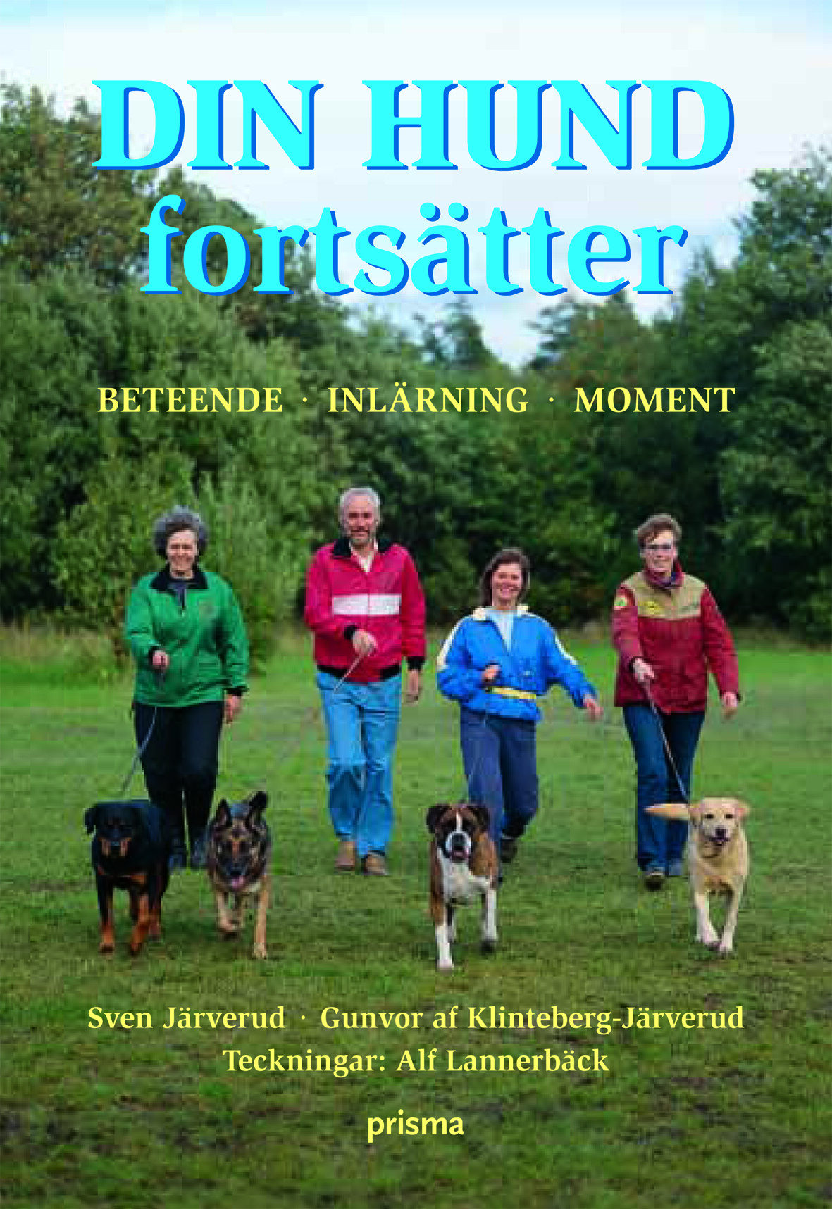 Din hund fortsätter