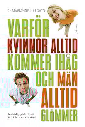 Varför kvinnor alltid kommer ihåg och män alltid glömmer