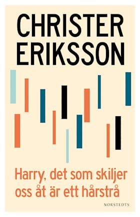 Harry, det som skiljer oss åt är ett hårstrå