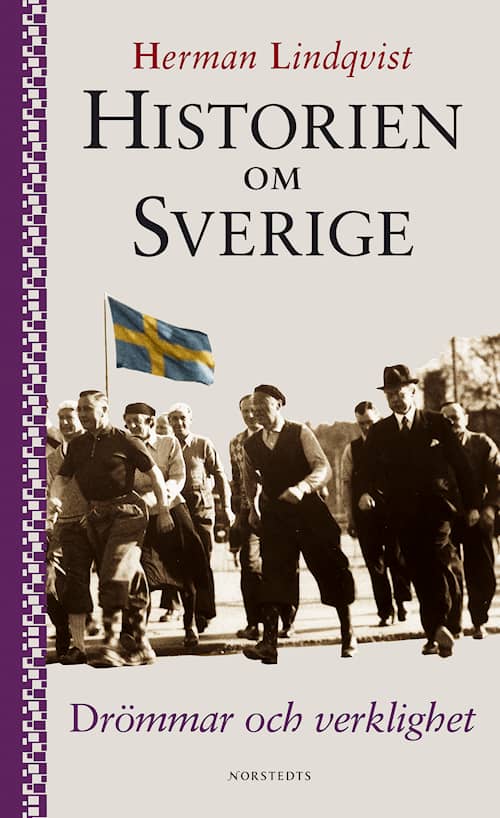 Historien om Sverige. Drömmar och verklighet