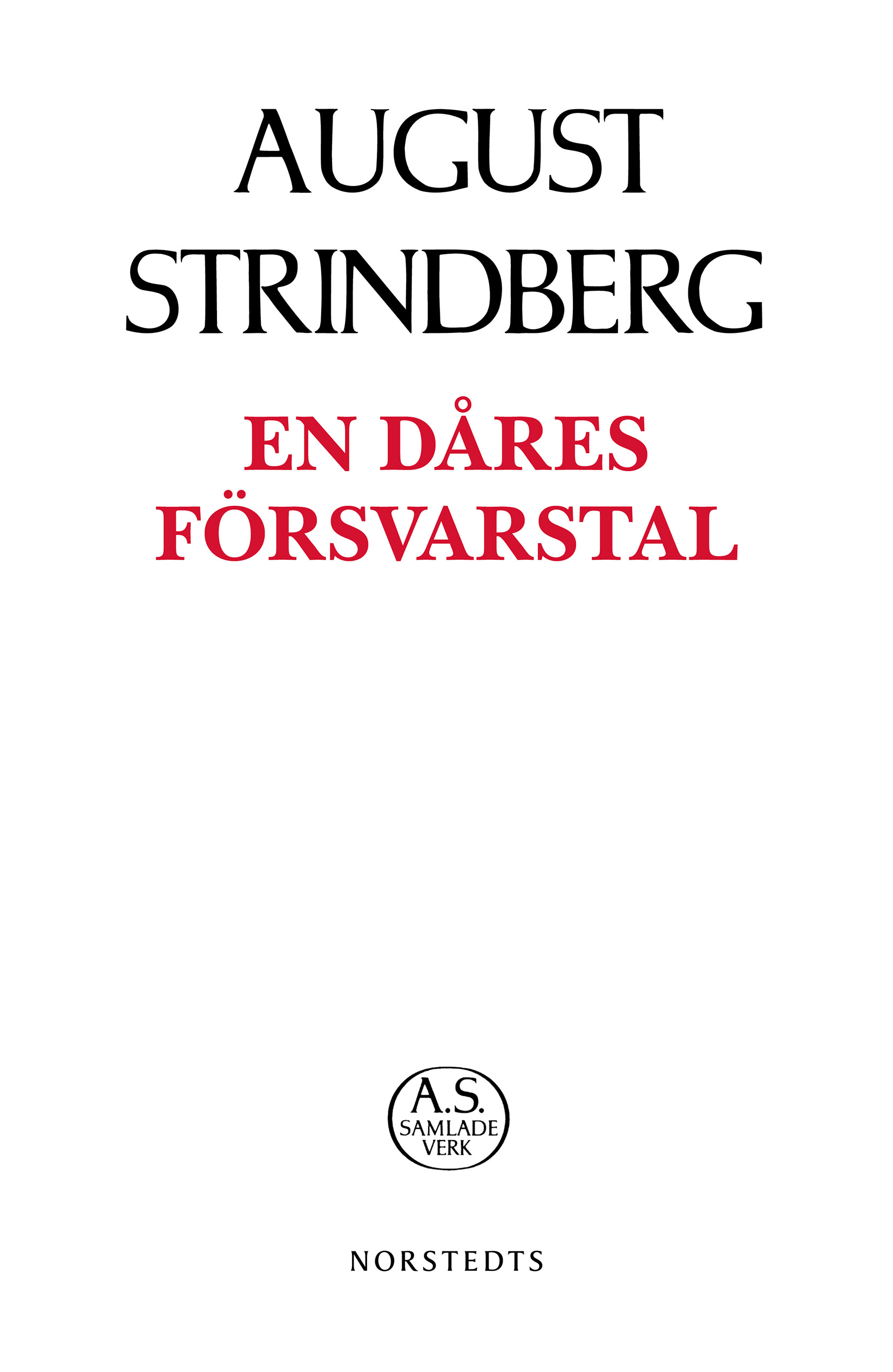 En dåres försvarstal : roman = Le plaidoyer d'un fou : roman