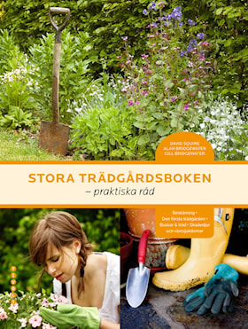 Stora trädgårdsboken - praktiska råd