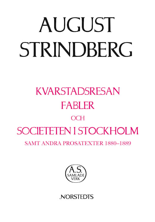 Kvarstadsresan, Fabler och Societeten i Stockholm samt andra prosatexter 1880-18