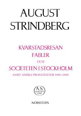 Kvarstadsresan, Fabler och Societeten i Stockholm samt andra prosatexter 1880-18