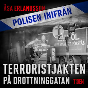 Polisen inifrån: Tipsen som fick fast terroristen Akilov