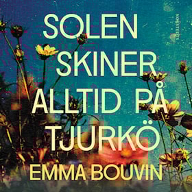 Solen skiner alltid på Tjurkö