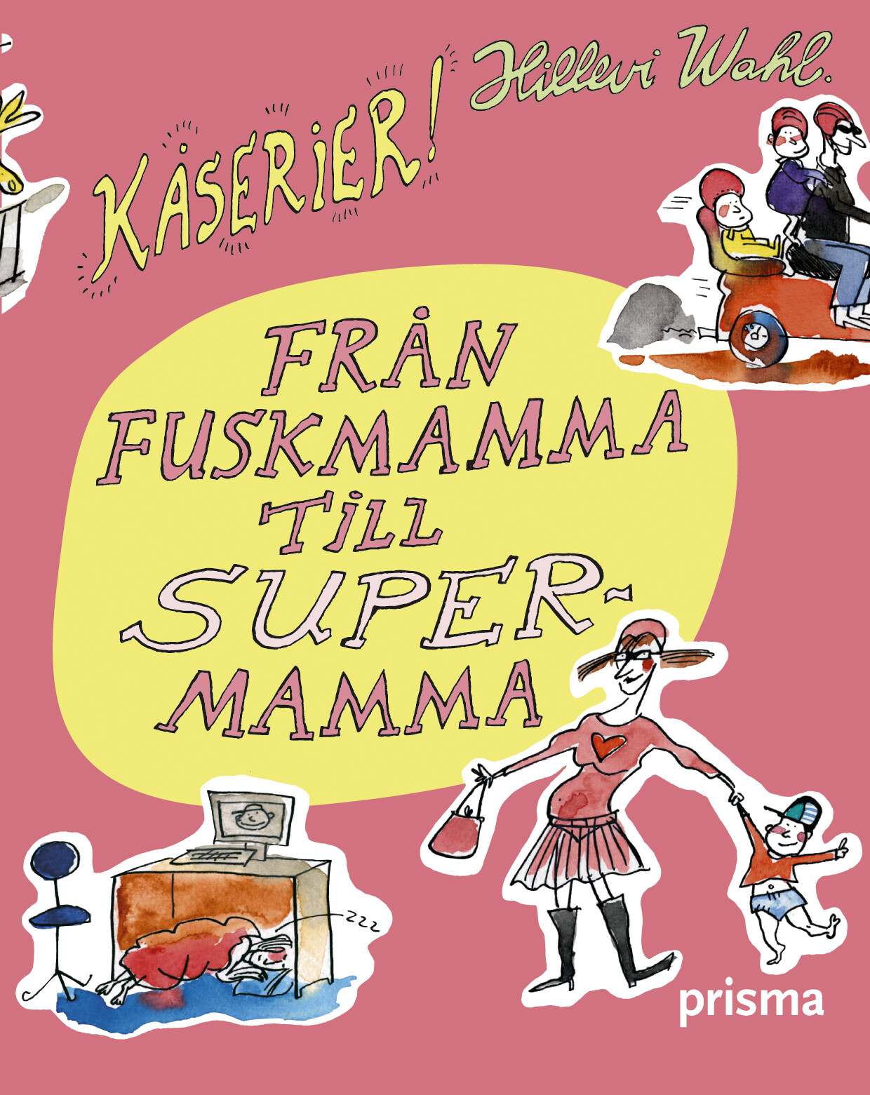 Från fuskmamma till supermamma