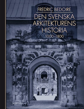 Den svenska arkitekturens historia 1000-1800