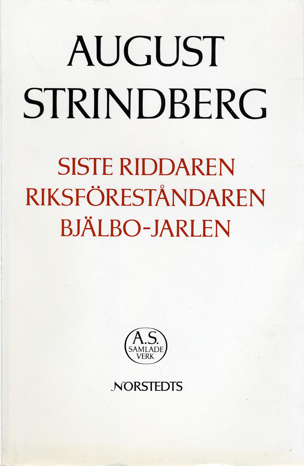 Siste riddaren ; Riksföreståndaren ; Bjälbo-Jarlen