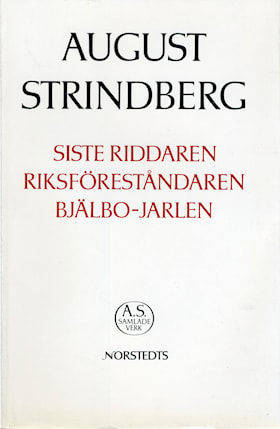 Siste riddaren ; Riksföreståndaren ; Bjälbo-Jarlen