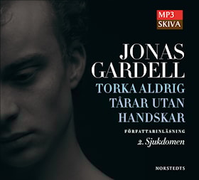 Torka aldrig tårar utan handskar: 2. Sjukdomen