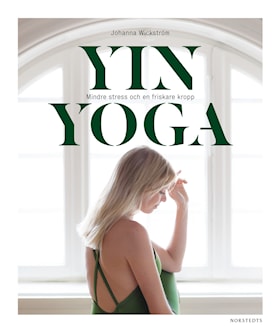 Yinyoga: Mindre stress och en friskare kropp