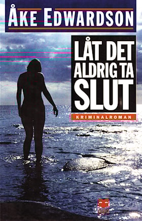 Låt det aldrig ta slut