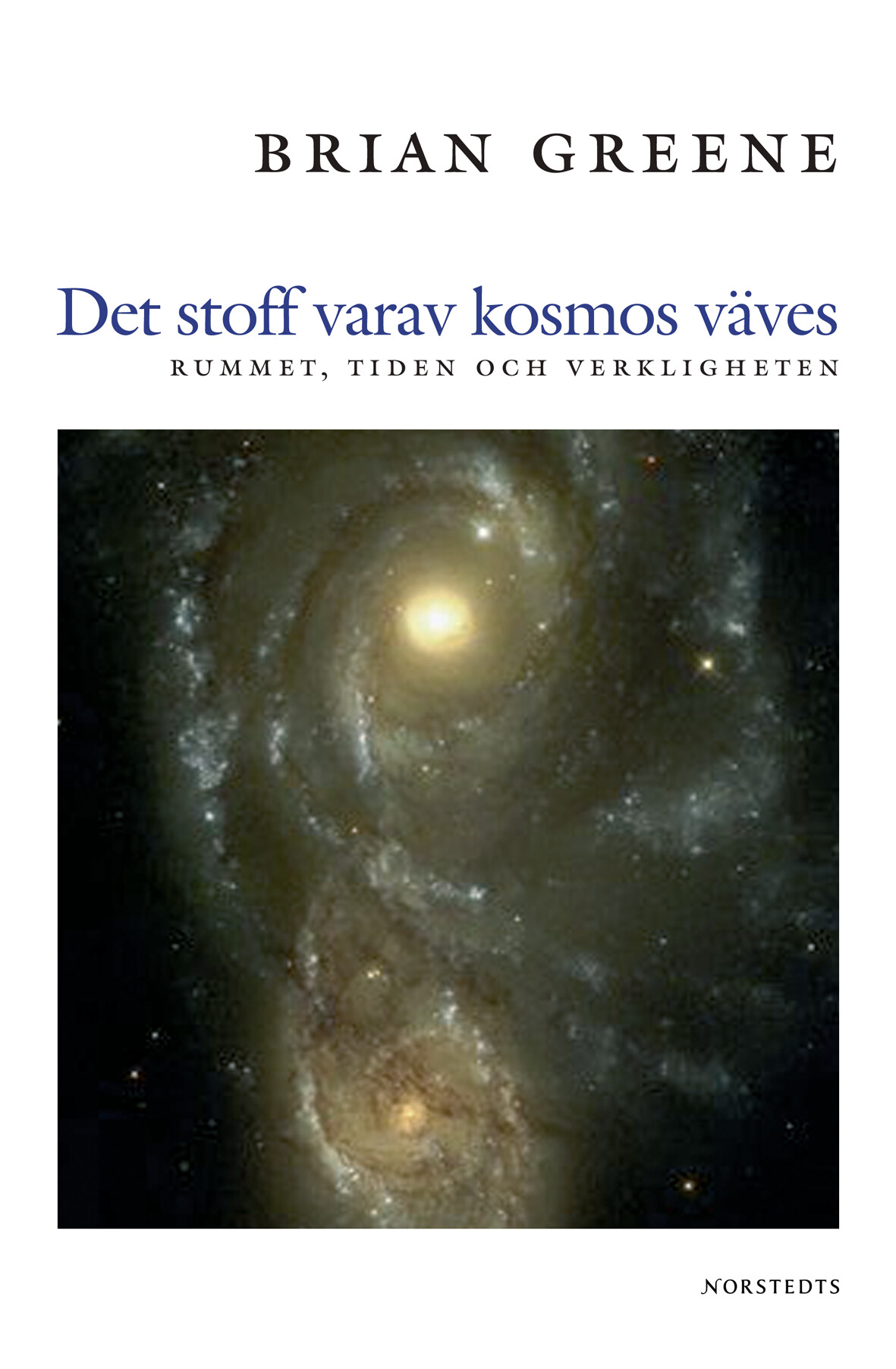 Det stoff varav kosmos väves