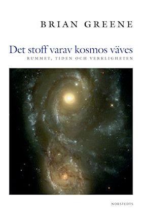 Det stoff varav kosmos väves