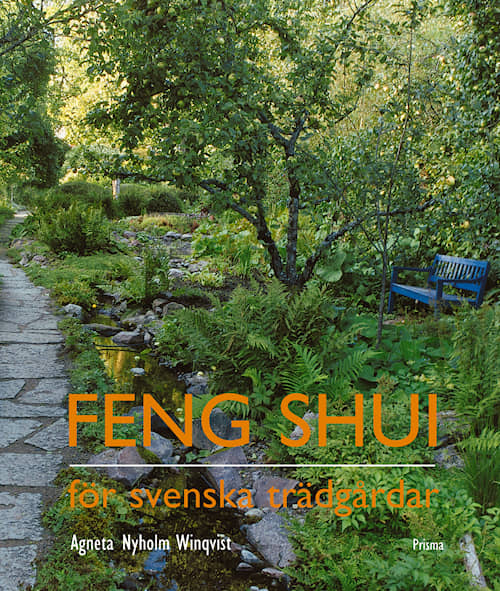 Feng shui för svenska trädgårdar