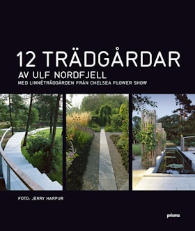 12 trädgårdar av Ulf Nordfjell
