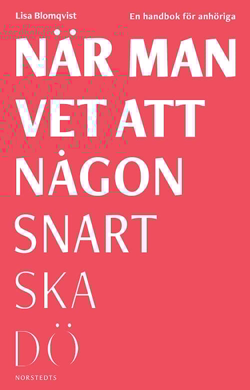 När man vet att någon snart ska dö