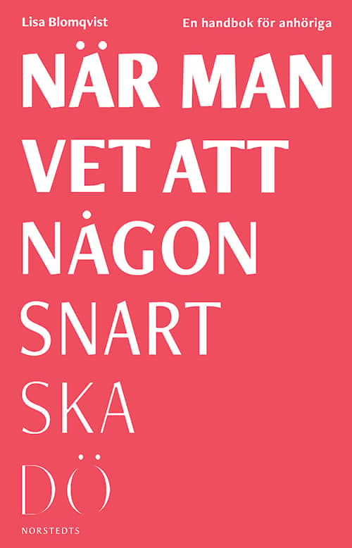 När man vet att någon snart ska dö