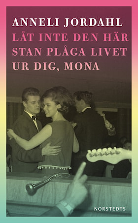 Låt inte den här stan plåga livet ur dig, Mona