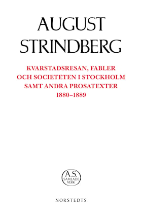Kvarstadsresan, Fabler och Societeten i Stockholm samt andra prosatexter 1880-18