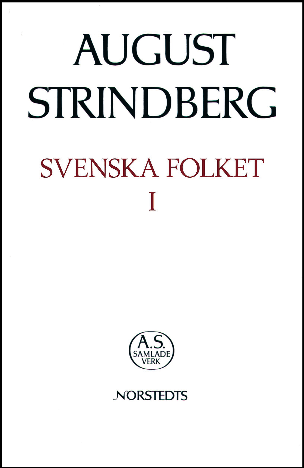 Svenska folket i helg och söcken, i krig och i fred, hemma och ute eller Ett tus