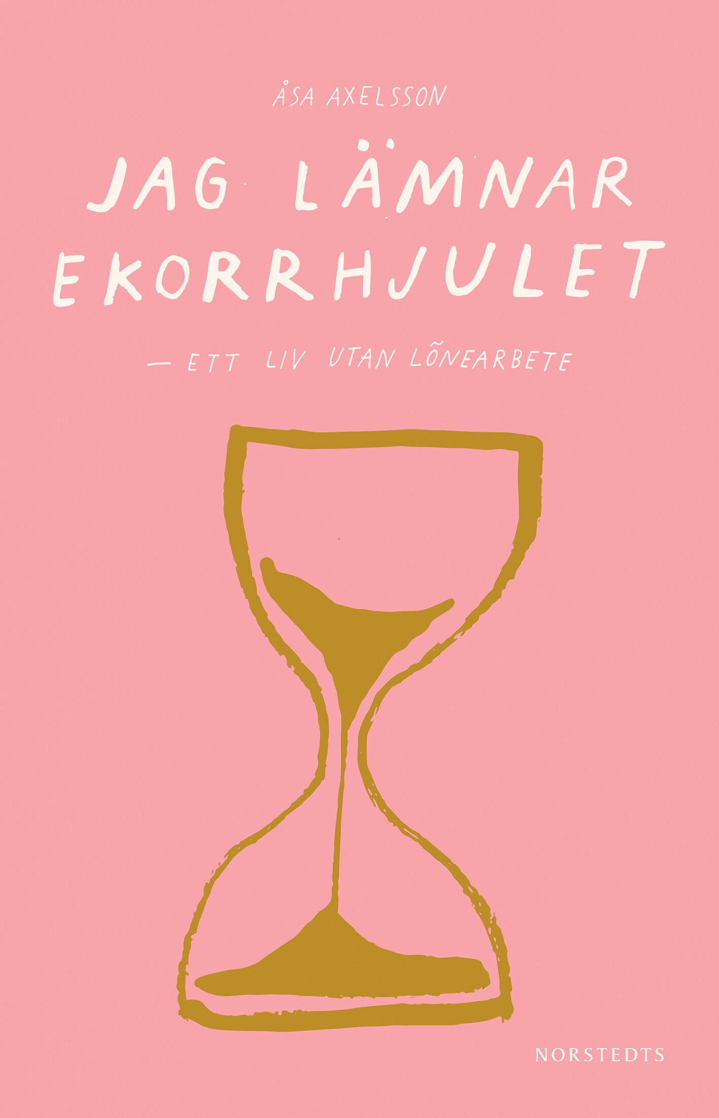 Jag lämnar ekorrhjulet