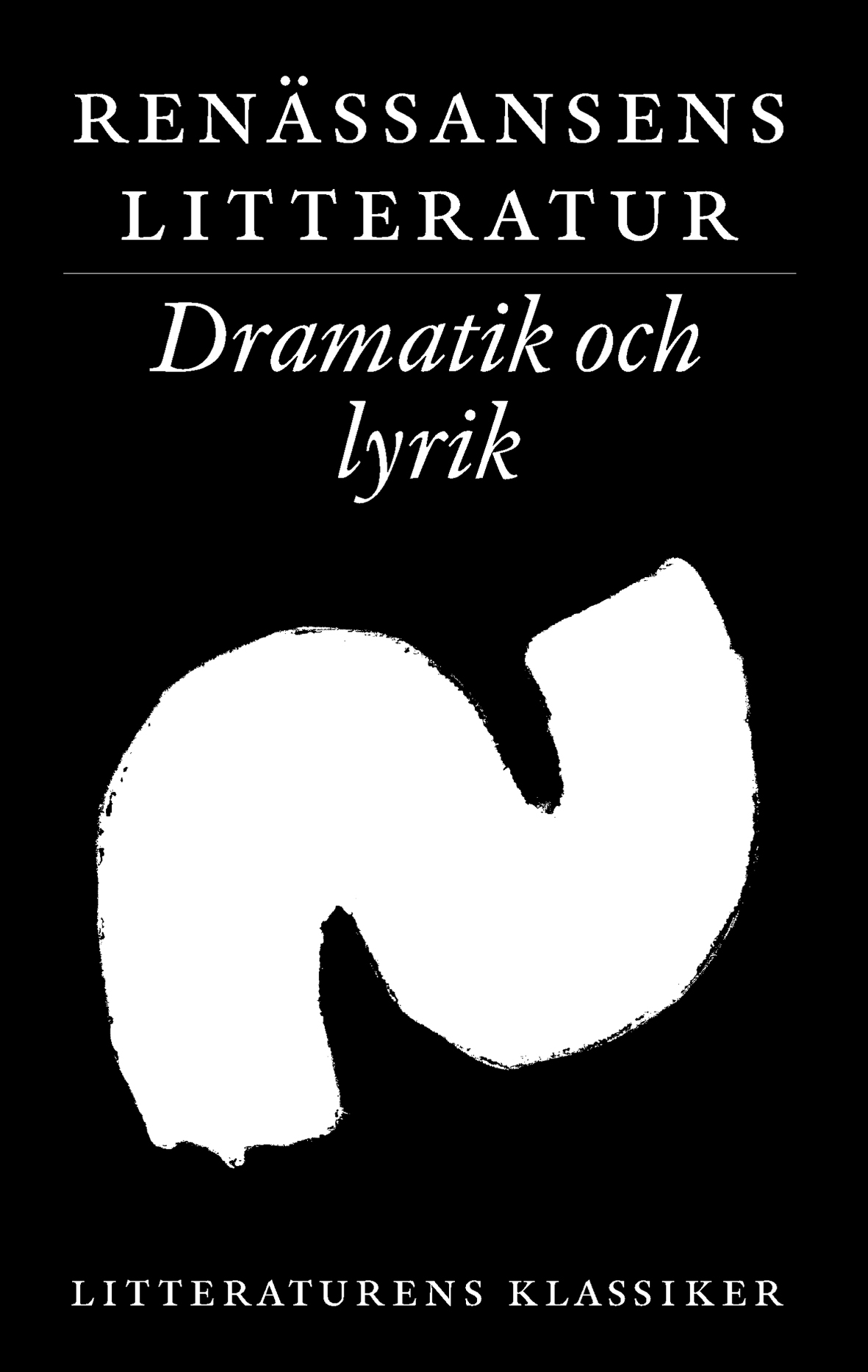 Litteraturens klassiker. Renässansens litteratur. Dramatik och lyrik