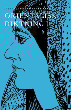 Litteraturens klassiker: Orientalisk diktning