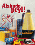Älskade pryl!
