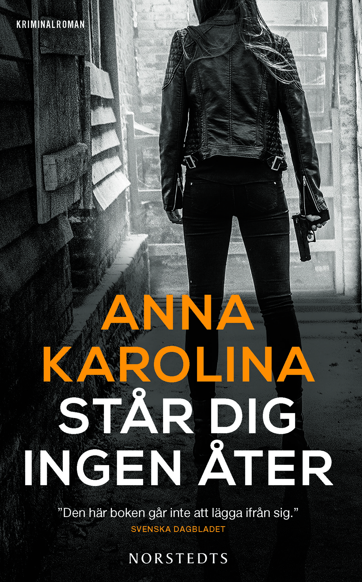 Står dig ingen åter