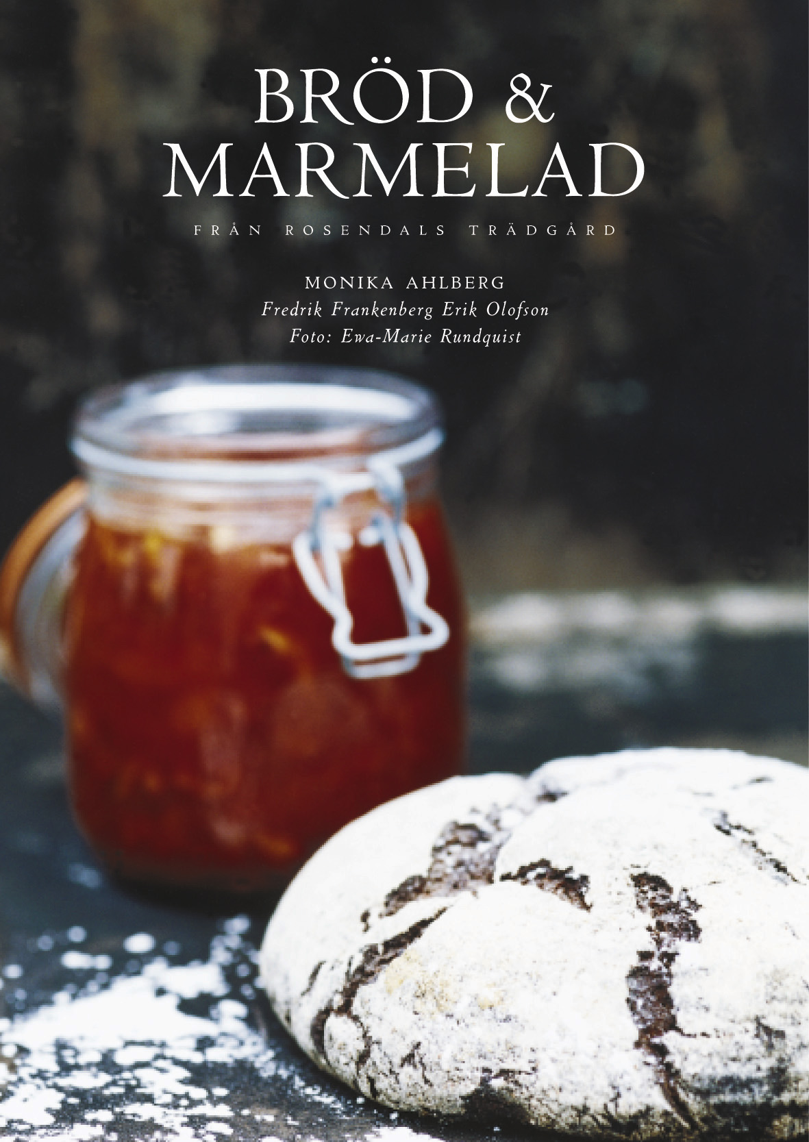 Bröd och marmelad från Rosendals Trädgård