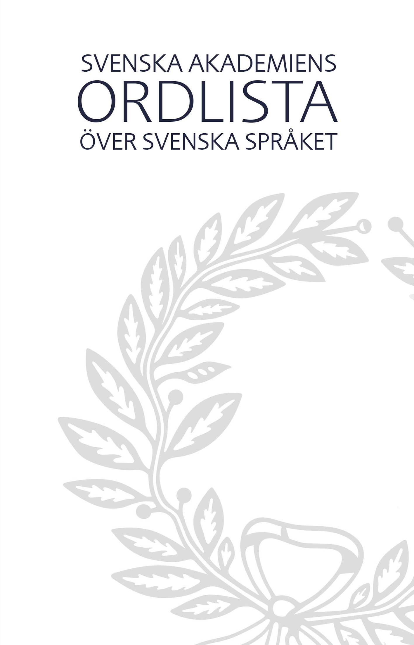 Svenska Akademiens Ordlista | Inbunden