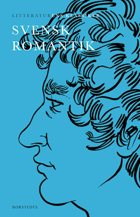 Litteraturens klassiker: Svensk romantik