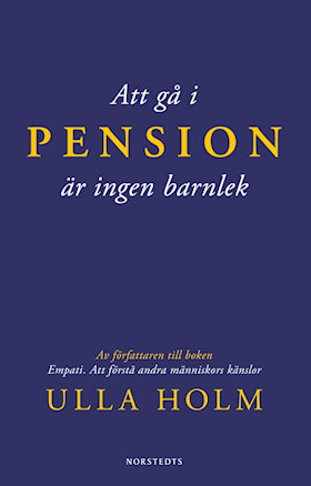 Att gå i pension är ingen barnlek