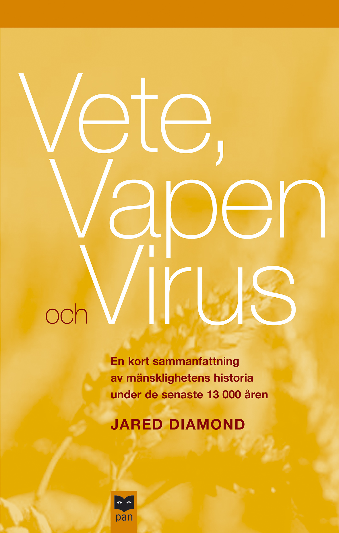 Vete, vapen och virus
