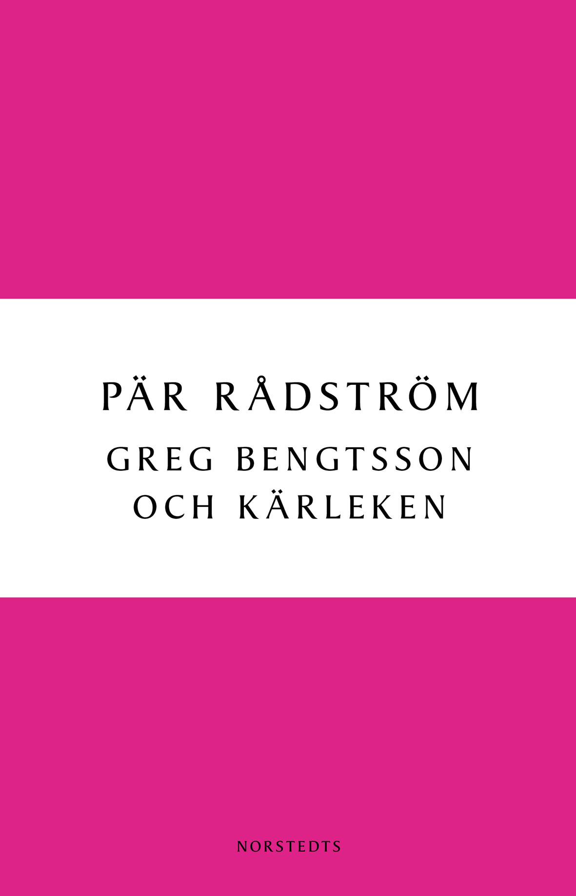 Greg Bengtsson och kärleken