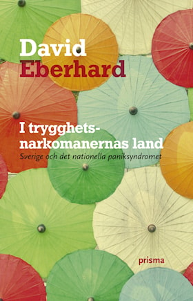 I trygghetsnarkomanernas land