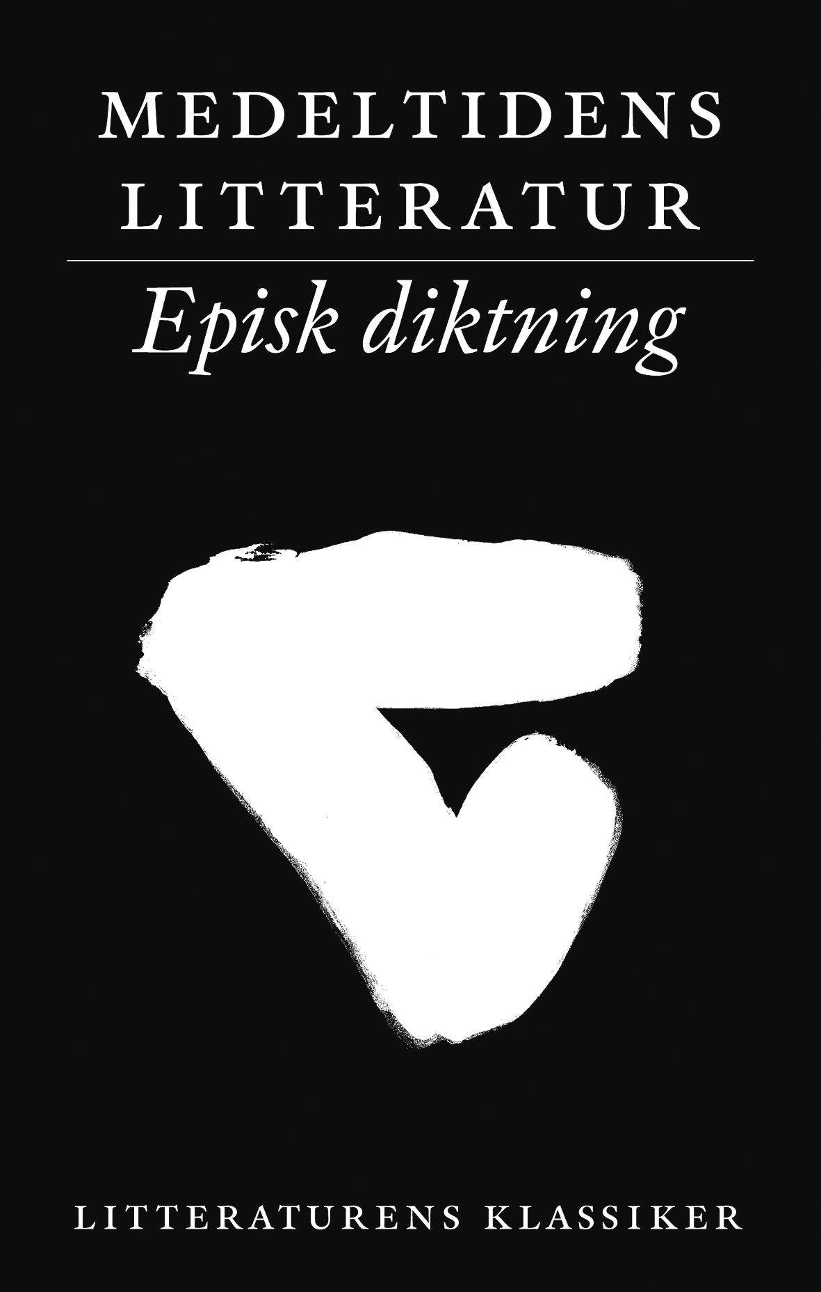 Litteraturens Klassiker. Medeltidens Litteratur. Episk Diktning | Pocket