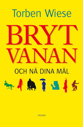 Bryt vanan och nå dina mål