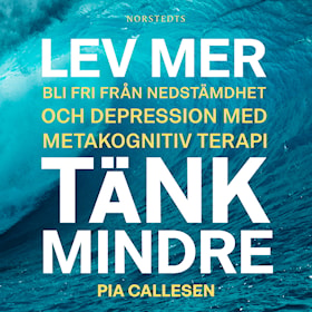 Lev mer, tänk mindre