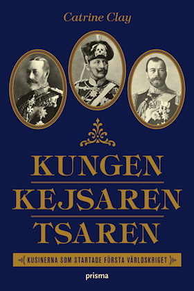 Kungen, Kejsaren, Tsaren